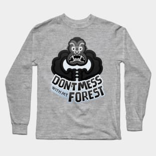 Furious black gorilla warning about not messing with his forest Long Sleeve T-Shirt